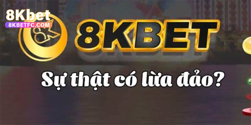 8kbet lừa đảo